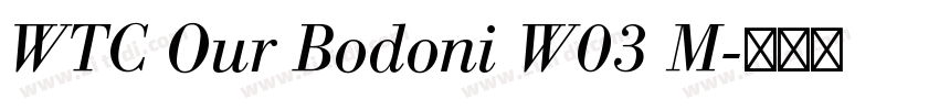 WTC Our Bodoni W03 M字体转换